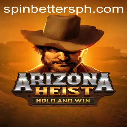 ArizonaHeist: The Thrilling SpinBetter Adventure